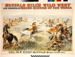 Buffalo Bill's Wild West and Congress of Rough Riders of the World Col. W. F. Cody (Buffalo Bill) A Close Call