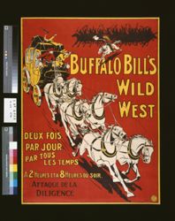 Buffalo Bill's Wild West Deux Fois Par Jour Deadwood Stage